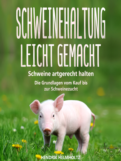 Title details for Schweinehaltung leicht gemacht by Hendrik Helmholtz - Available